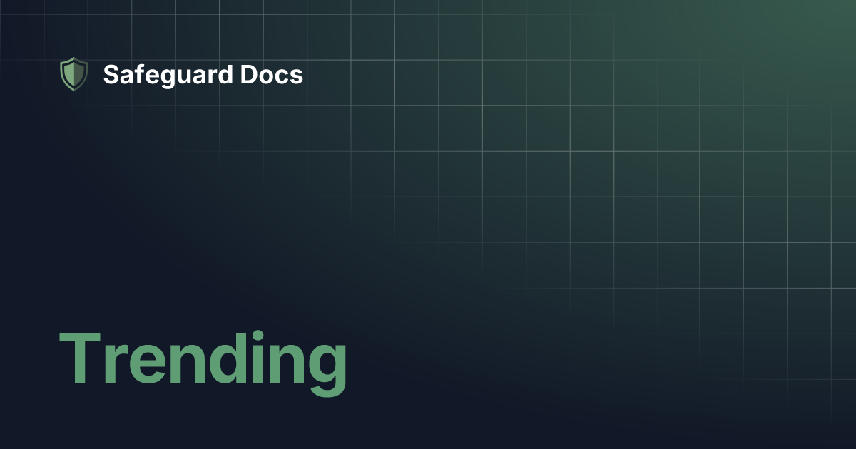 Trending safeguard docs